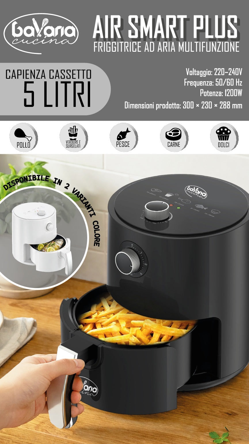 Friggitrice Ad Aria Multifunzione Bavara Cucina Air Smart Plus 5 Litri 1200W Design Moderno e Facile da Usare per Ogni Cucina 220-240V 50/60Hz