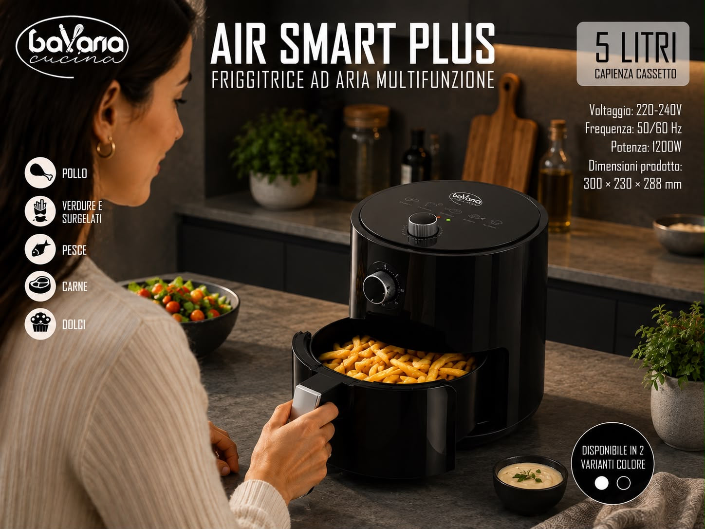 Friggitrice Ad Aria Multifunzione Bavara Cucina Air Smart Plus 5 Litri 1200W Design Moderno e Facile da Usare per Ogni Cucina 220-240V 50/60Hz